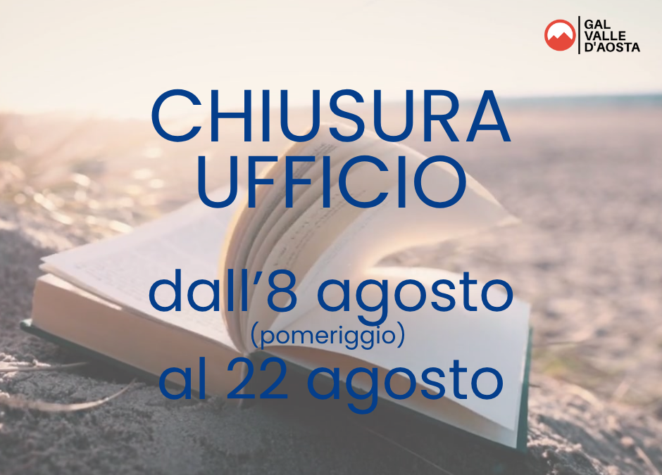 Chiusura ufficio del GAL Valle d’Aosta